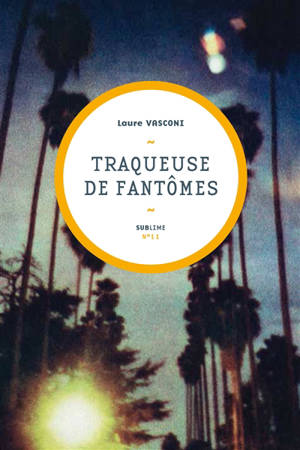 Traqueuse de fantômes - Laure Vasconi