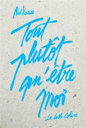 Tout plutôt qu'être moi - Ned Vizzini