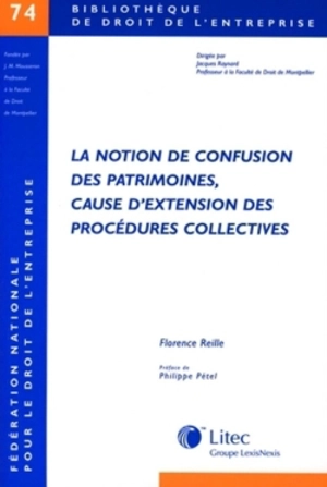 La notion de confusion des patrimoines, cause d'extension des procédures collectives - Florence Reille