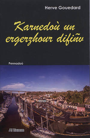 Karnedoù un ergerzhour difiñv : pennadoù - Herve Gouedard