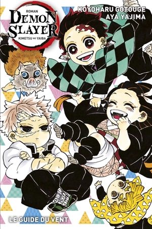 Demon slayer : Kimetsu no yaiba. Le guide du vent - Aya Yajima