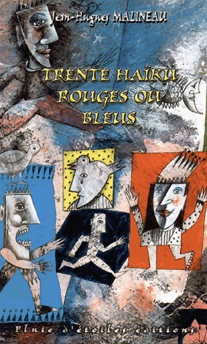 Trente haïku rouges ou bleus - Jean-Hugues Malineau