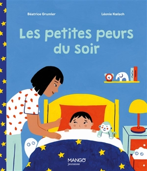 Les petites peurs du soir - Béatrice Grumler