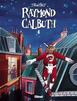 Raymond Calbuth. Vol. 4 - Didier Tronchet