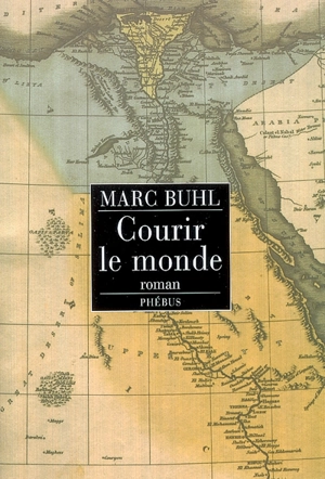 Courir le monde - Marc Buhl