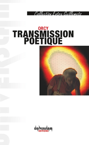 Transmission poétique - Orcy