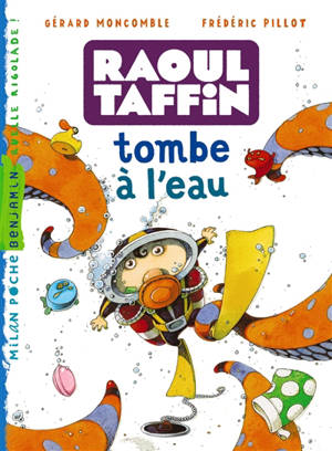 Raoul Taffin tombe à l'eau - Gérard Moncomble