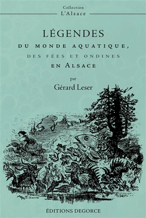 Légendes du monde aquatique, des fées et ondines en Alsace - Gérard Leser