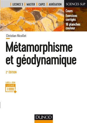 Métamorphisme et géodynamisme : cours et exercices corrigés - Christian Nicollet