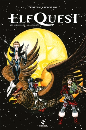 Elfquest : la quête originelle. Vol. 7. Les seigneurs de la roue brisée - Richard Pini