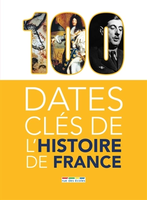 100 dates clés de l'histoire de France - Mélanie Mettra