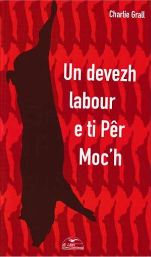 Un devezh labour e ti Pêr Moc'h - Charlie Grall