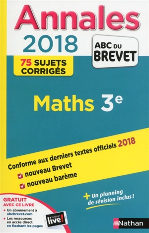 Mathématiques 3e : annales 2018 : 75 sujets corrigés - Carole Feugère