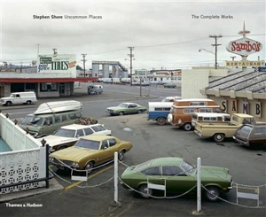 Stephen Shore Uncommon Places : The Complete Works (New edition) - Stephen Shore