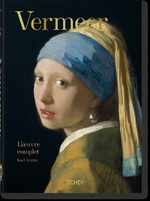 Vermeer : l'oeuvre complet - Karl Schütz