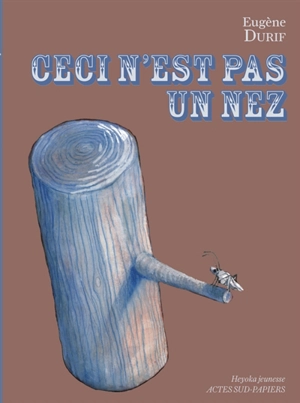 Ceci n'est pas un nez : très librement inspiré des Aventures de Pinocchio de Carlo Collodi - Eugène Durif