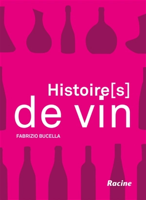 Histoire(s) de vin - Fabrizio Bucella