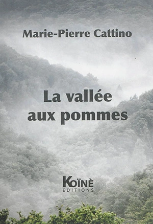 La vallée aux pommes : quand les enfants sortent du sentier de la guerre, c'est pour jouer à l'aigle et au cochon : théâtre - Marie-Pierre Cattino