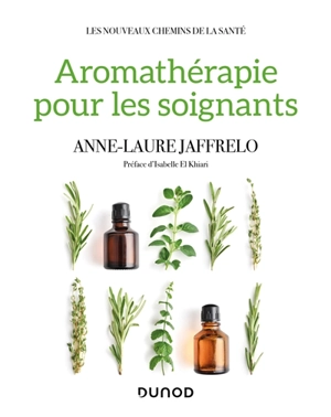 Aromathérapie pour les soignants - Anne-Laure Jaffrelo