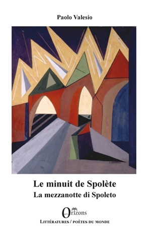 La mezzanotte di Spoleto. Le minuit de Spolète - Paolo Valesio