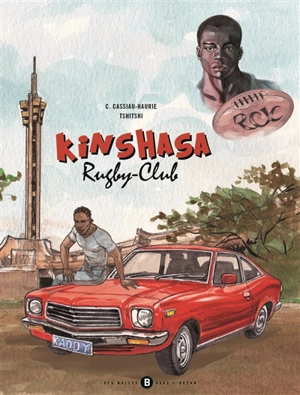 Kinshasa rugby club - Christophe Cassiau-Haurie