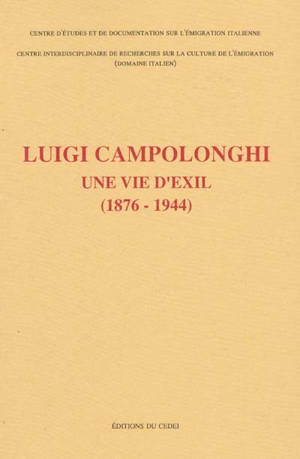 Luigi Campolonghi : une vie d'exil, 1876-1944 : rencontre organisée le 18 juin 1988