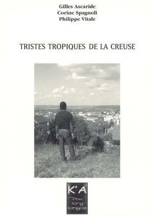 Tristes tropiques de la Creuse - Gilles Ascaride
