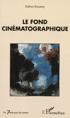 Le fond cinématographique - Robert Bonamy