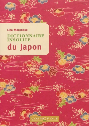 Dictionnaire insolite du Japon - Liza Maroneze