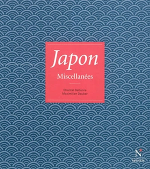 Japon : miscellanées - Chantal Deltenre-De Bruycker