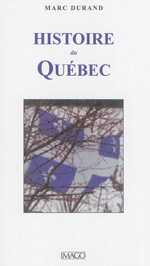 Histoire du Québec - Marc Durand