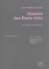 Histoire des Etats-Unis - Jean-Michel Lacroix