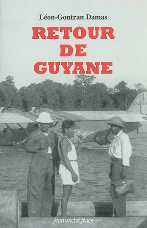 Retour de Guyane. Misère noire : et autres écrits journalistiques - Léon-Gontran Damas