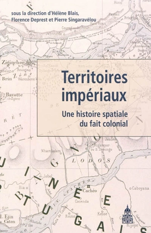 Territoires impériaux : une histoire spatiale du fait colonial