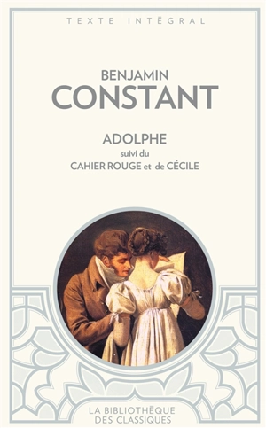 Adolphe. Le cahier rouge. Cécile - Benjamin Constant