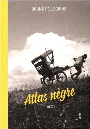 Atlas nègre - Bruno Pellegrino