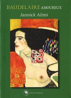 Baudelaire amoureux - Jannick Alimi