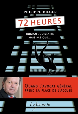 72 heures - Philippe Bilger