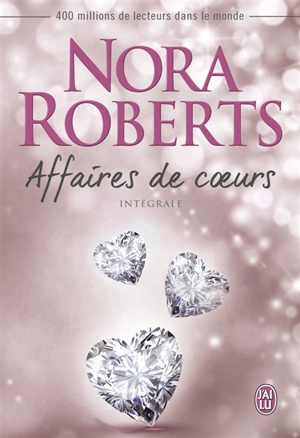 Affaires de coeurs : intégrale - Nora Roberts