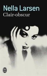 Clair-obscur - Nella Larsen