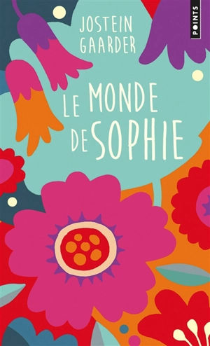 Le monde de Sophie : roman sur l'histoire de la philosophie - Jostein Gaarder