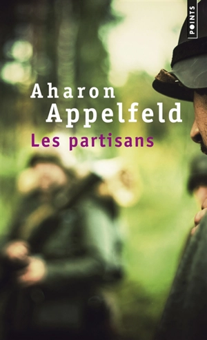 Les partisans - Aharon Appelfeld
