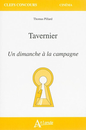 Tavernier : Un dimanche à la campagne - Thomas Pillard