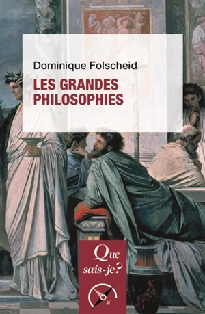 Les grandes philosophies - Dominique Folscheid