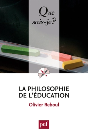 La philosophie de l'éducation - Olivier Reboul