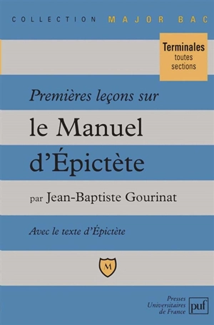 Premières leçons sur Le manuel d'Epictète - Jean-Baptiste Gourinat