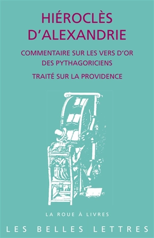 Commentaire sur les Vers d'or des pythagoriciens. Traité sur la providence - Hiéroclès d'Alexandrie