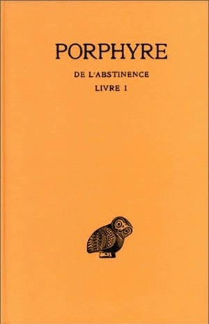 De l'abstinence. Vol. 1. Livre 1 - Porphyre