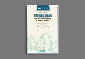 Discours sacrés : rêve, religion, médecine au IIe siècle après J.-C. - Aelius Aristide