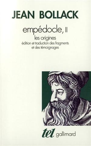 Empédocle. Vol. 2. Les Origines : édition critique et traduction des fragments et témoignages - Jean Bollack